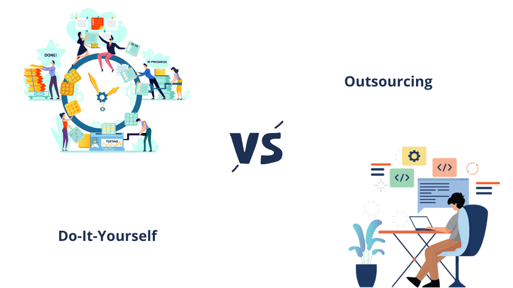 Outsourcing or ‘Do-It-Yourself’