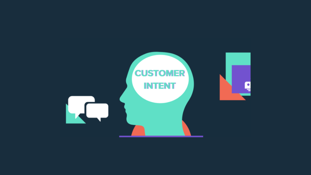 Understand Customers’ Intent