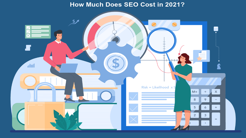 How Much Does SEO Cost in 2021