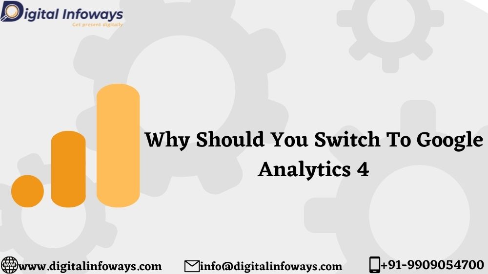 Why Should You Switch To Google Analytics 4