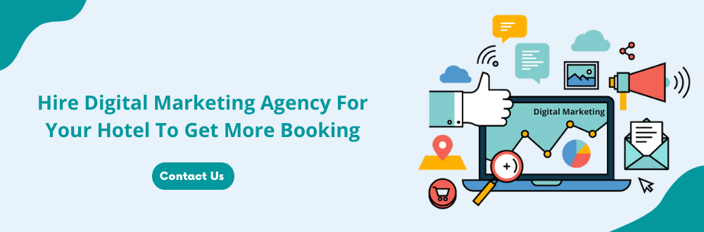 Hire Digital Marketing Agency For Your Hotel To Get More Booking