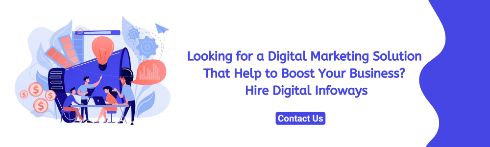 Looking for digital marketing solution that help to boost your business Hire Digital Infoways
